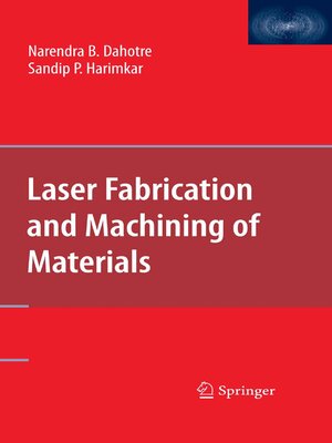 cover image of Laser Fabrication and Machining of Materials